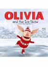 OLIVIA and the Ice Show: A Lift-the-Flap Story Olivia TV Tie-in